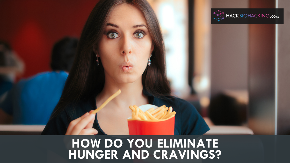 Eliminate hunger | Eliminate cravings